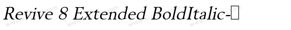 Revive 8 Extended BoldItalic字体转换